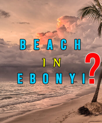 Ebonyi State Has a Beach: Everything You Need To Know About the Beach in Ebonyi State